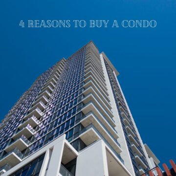 4 Reasons to buy a Condo