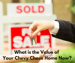 What is the Value of Your chevy Chase Home?