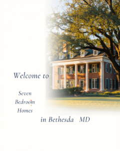 Seven Bedroom Homes Bethesda MD